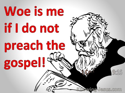 1 Corinthians 9:16 Woe Is Me If I Do Not Preach The Gospel (red)